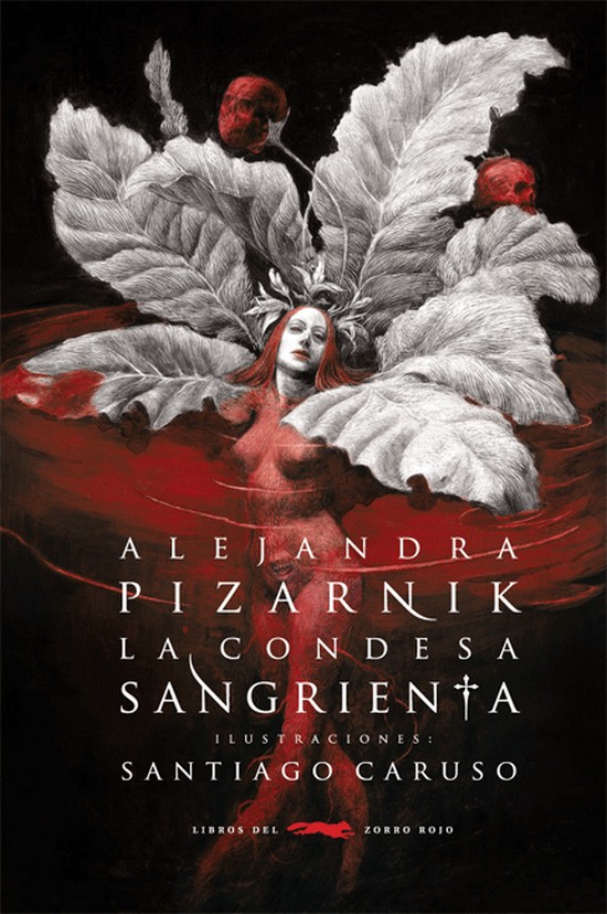 La condesa sangrienta. Alejandra Pizarnik Santiago Caruso. Libros Del Zorro Rojo